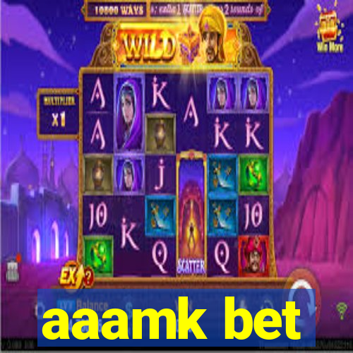 aaamk bet